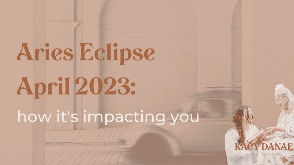 Solar Eclipse in Aries April 2023 How it’s impacting you